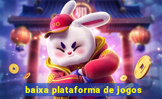 baixa plataforma de jogos